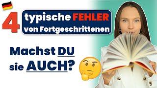 Typische Fehler von Fortgeschrittenen I Deutsch lernen b1, b2, c1