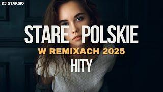 STARE POLSKIE HITY W REMIXACH NIEZAPOMNIANE POLSKIE HITY  W ODŚWIEŻENIUBEST OF OLD POLAND HITS