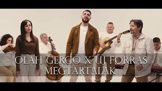 Oláh Gergő x Új Forrás-Megtartalak Official Music Video)