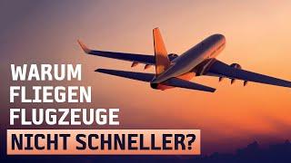 Warum Flugzeuge nicht schneller fliegen.