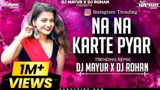 Instagram Trending | Mehki Hawayein Ye Mehki Fizayen | Na Na Karte Pyar | DJ MAYUR X DJ ROHAN