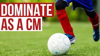 How To Dominate As A Center Midfielder In Football