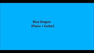 Blue Dragon (Piano + Guitar)