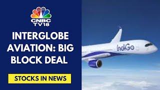 Rakesh Gangwal Likely To Have Sold 5.8% Stake In IndiGo, Deal Price Estimated At ₹4,715/Sh: Sources