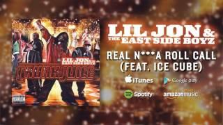 Lil Jon & The East Side Boyz - Real N***a Roll Call (feat. Ice Cube) (Official Audio)