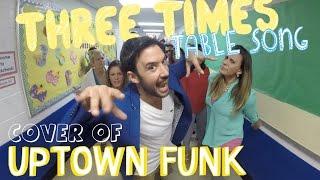 Three Times Table Song (Cover of Uptown Funk by Mark Ronson and Bruno Mars)