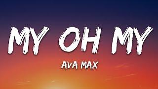 Ava Max - My Oh My (Lyrics)