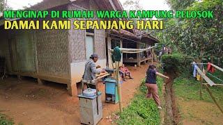 Menginap Di Rumah Warga Kampung Terpencil Bikin Adem, Semua Orang Pada Rumah | Pedesaan Sunda