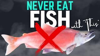 Never Eat Fish with "This" Cause Toxic Compounds and Nutrient Deficiency!