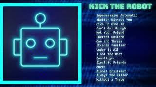 a Kick the Robot playlist because they're underrated