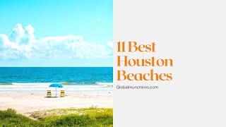 11 Best Houston Beaches