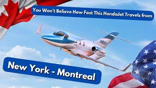 HondaJet Travels from New York to Montreal!