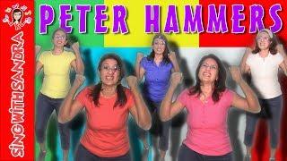 Peter Hammers | Children's Songs | Nursery Rhymes | Music For Kids | Sing With Sandra