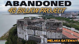 Abandoned 43 Billion High Rise Project By The Sea |  | Melaka Gateway | Belt and Road Initiative