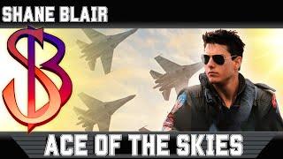 Ace of the Skies (Maverick/Top Gun Tribute Song)