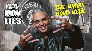 Jose Mangin LIQUID METAL SIRIUS XM on IRON NEVER LIES: Episode 2 | Metal Injection