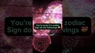 You’re lucky if a zodiac signs do this #zodiacs #astrology #fireworks #foryou #shorts #fypシ #trend