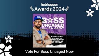 Vote for Boss Uncaged as The Best Business Podcast of 2024!