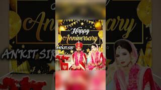Happy Anniversary Ankit Sir 
