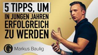 5 Tipps, um in jungen Jahren schnell erfolgreich zu werden! - Markus Baulig - 3. GEWINNERnacht 2023