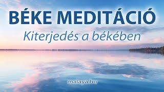 Béke meditáció - kiterjedés a békében - Malaya vezetett meditáció - Sri Chinmoy tanítása alapján