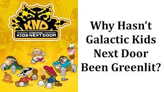 Why Hasn't Cartoon Network Greenlit Galactic Kids Next Door?