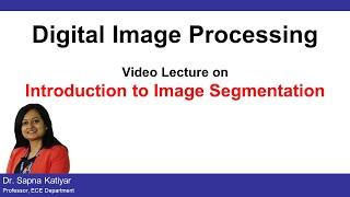 L50 | Introduction to Image Segmentation | Segmentation Classification || Digital Image Processing
