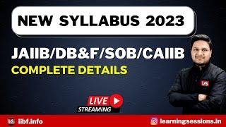 JAIIB | CAIIB | DB&F | SOB | FULL DETAIL | IIBF NEW SYLLABUS 2023 #newsyllabus #update