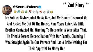My Entitled Sister Outed Me As Gay, And My Family Disowned Me And Kicked Me Out Of The House. Nin...