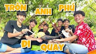 Anh Ba Phải | Phần 2 - Trốn Anh Phú Đi Quay Và Cái Kết