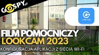 LOOKCAM - NOWA KONFIGURACJA KAMER Z APLIKACJĄ - WERSJA 2023| GOSPY.PL