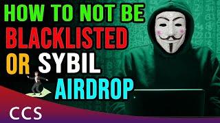  How To Never Be Blacklisted or Sybil on Airdrops  #airdrop #sybil #cryptoairdrop