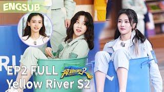 [EngSub] "Keep Running Yellow River S2" EP2 Full 20211101 | #keeprunningoriginal