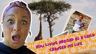 How living abroad as a child changed my life