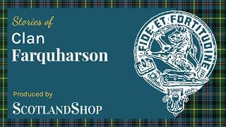 Story of Clan Farquharson | ScotlandShop on the Sofa