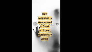 Overt vs. Covert Narcissistic Abuse: Disorientation (How Language is Weaponized) (Webinar)