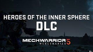 Mechwarrior 5 Mercenaries DLC - Heroes of the Inner Sphere