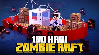 100 Hari Minecraft Zombie Raft