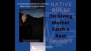 Native Pulse: Giving Mother Earth a Rest