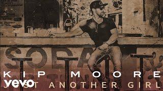 Kip Moore - Just Another Girl (Official Audio)