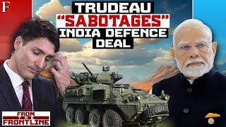 Trudeau’s “Tantrums" Put Stryker Deal on Hold, India’s WhAP Emerges Winner | From The Frontline