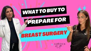 What to Buy to Prepare for my Breast Surgery?