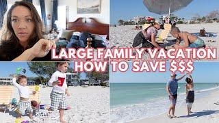 Large Family Travel Tips!