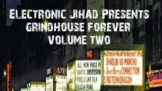 Electronic Jihad Presents - Grindhouse Forever (Volume Two)