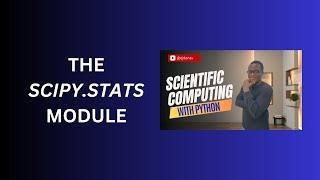 16. Scientific Computing with Python: The SciPy.Stats Module