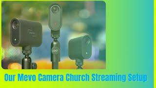 Our Mevo Livestream Setup For Our Church