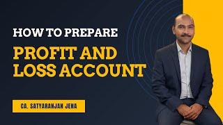 How to prepare a Profit and Loss Account: Easy and Simple I Financial Statements I Income Statement