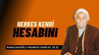 Hesap - Ramazanoğlu Mahmud Sami Efendi Hazretleri (k.s)