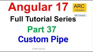 Angular 17 Tutorial #37 - Custom Pipe in Angular | Angular 17 Tutorial For Beginners