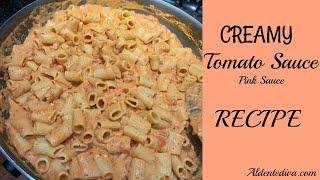 Creamy Tomato Sauce Recipe. Pink Sauce